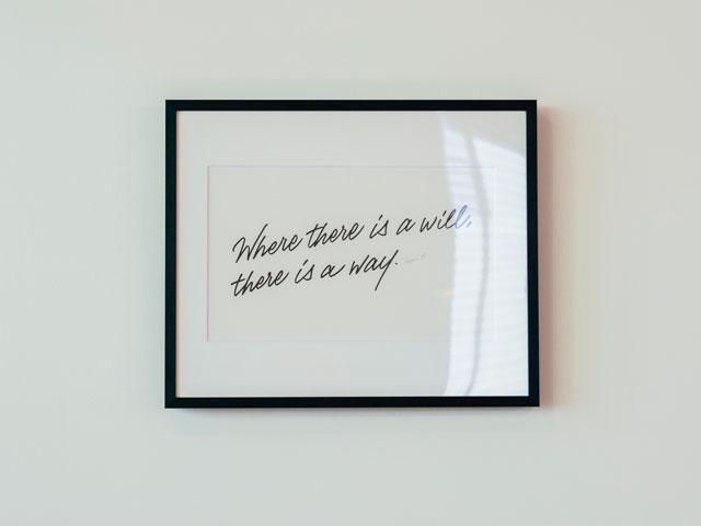 意志あるところに道は拓ける。私たちはクライアント、自分たちの意志を大切に道を切り拓いていきます。